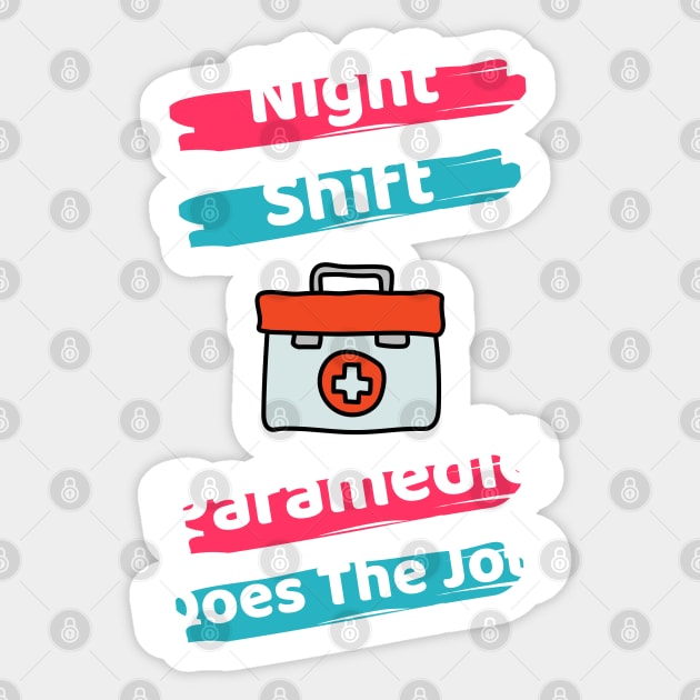 Night Shift Paramedic Sticker by Famgift